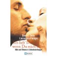 Ich lieb dich nicht, wenn Du mich liebst : Nhe und Distanz in Liebesbeziehungen Dean C. Dellis und Cassandra Phillips Erotik Buch bei Erotik-Roman.de vorgestellt!